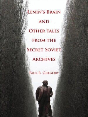 cover image of Lenin's Brain and Other Tales from the Secret Soviet Archives